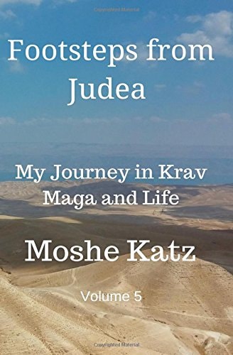 Footsteps from Judea My Journey in Krav Maga and Life