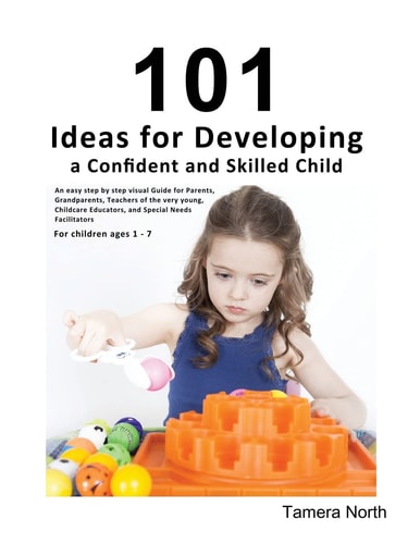 101 Ideas 101 Ideas for Developing the Child's Creative Problem Solving Mind