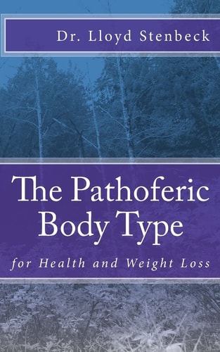 The Pathoferic Body Type For Health and Weight Loss