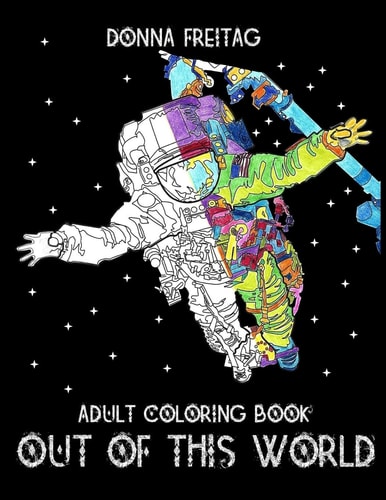 Out Of This World An Adult Coloring Book