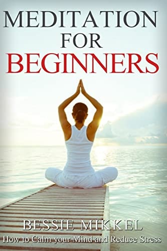 Meditation for Beginners How to Calm Your Mind and Reduce Stress