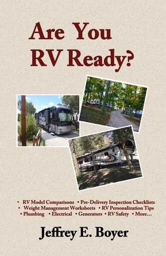 Are You RV Ready? Novice to Full-Timer, a Guide to All Things RV