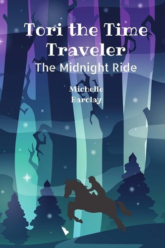 Tori the Time Traveler The Midnight Ride