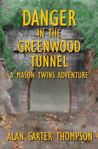 Danger in the Greenwood Tunnel