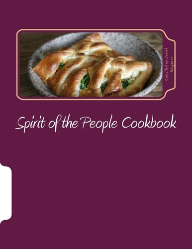 Spirit of the People Cookbook A Collection of Recipes from Friends of the Spirit of the People Gathering