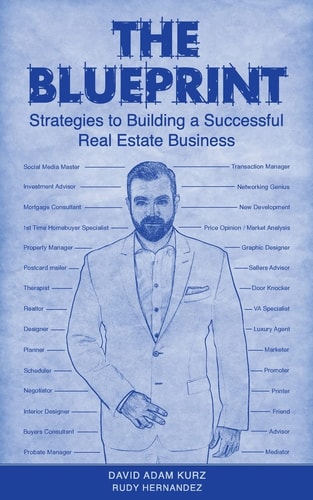 The Blueprint Strategies to Building a Successful Real Estate Business