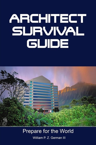 Architect Survival Guide Success in the Business of Design