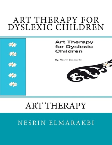 Art Therapy for Dyslexic Children Art Therapy