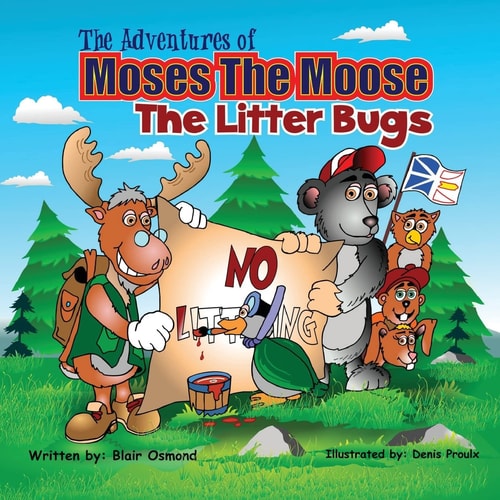 The Adventures of Moses the Moose The Litter Bugs