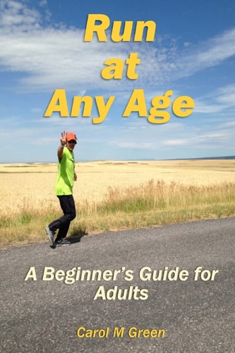 Run at Any Age A Beginner's Guide for Adults