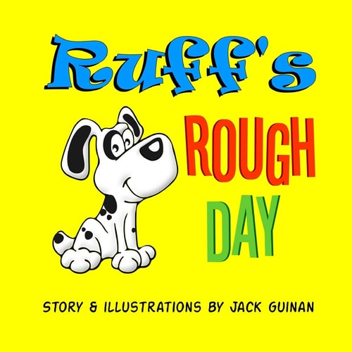 Ruff's Rough Day A Tale of Good Manners and Politeness.