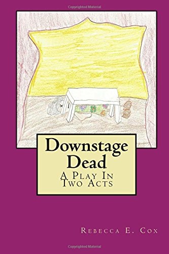 Downstage Dead A Play In Two Acts