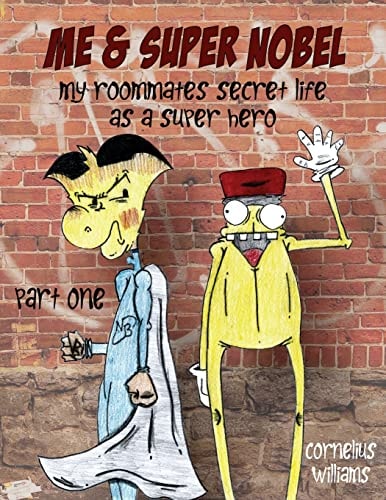 Me and Super Nobel My Roommates Secret Life As a Super Hero