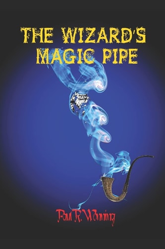 The Wizard's Magic Pipe The Curse of Immortality and Power
