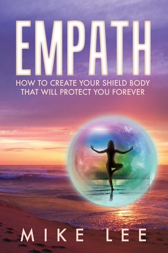 Empath How to Use Meditation to Overcome Fears and Control Your Life Forever