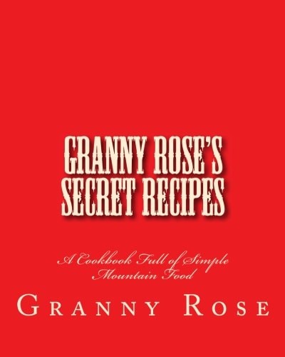 Granny Rose's Secret Recipes