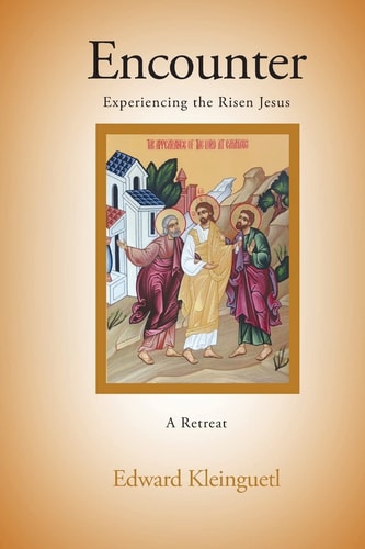Encounter Experiencing the Risen Jesus (a Retreat)