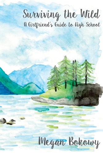 Surviving the Wild A Girlfriend's Guide to High School