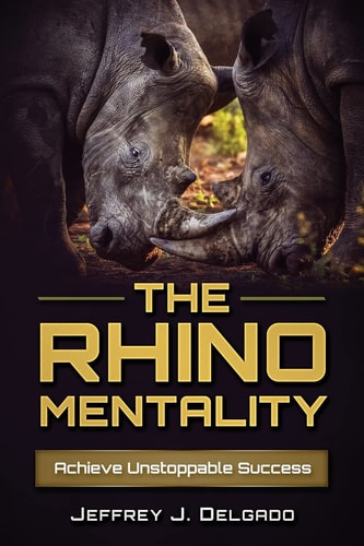 The Rhino Mentality Achieve Unstoppable Success