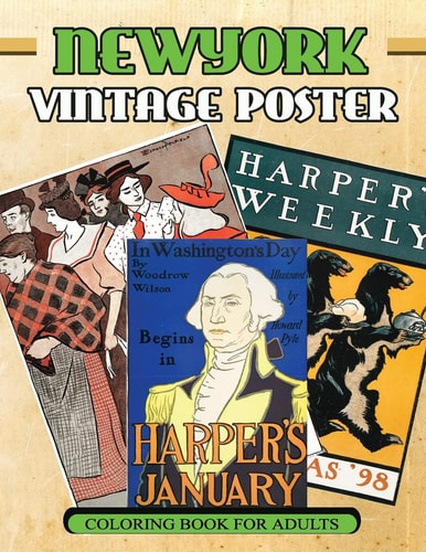 New York Vintage Poster Coloring Book For Adults 1890s - 1907s Poster Classic Coloring Book