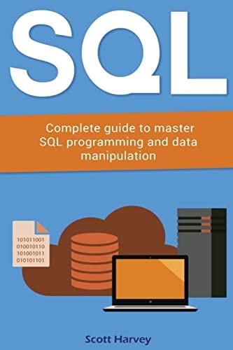 Sql Complete Guide to Master SQL Programming and Data Manipulation