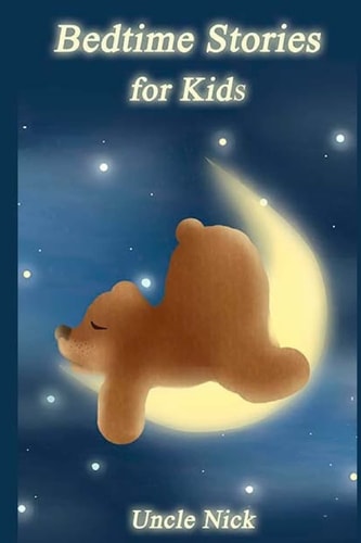 Bedtime Stories for Kids Short Bedtime Stories for Children
