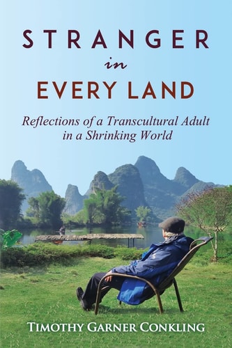 Stranger in Every Land Reflections of a Transcultural Adult in a Shrinking World