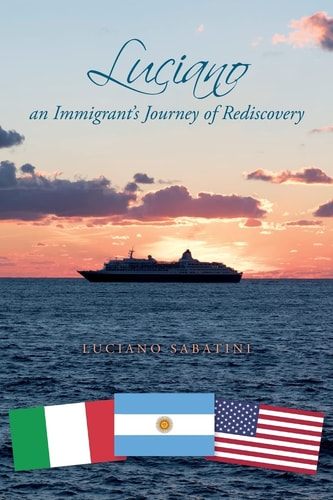 Luciano An Immigrant's Journey of Rediscovery