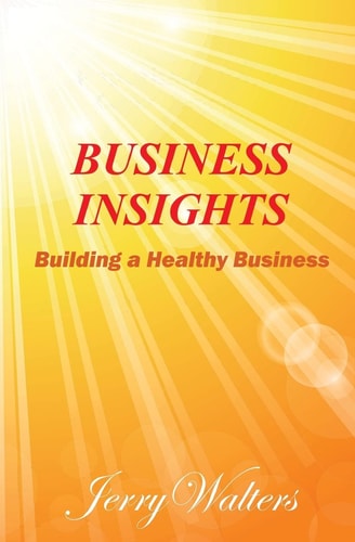 Business Insights Building a Healthy Business