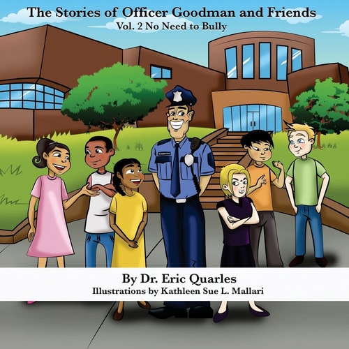 The Stories of Officer Goodman and Friends Vol. 2 No Need to Bully