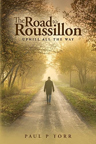The Road to Roussillon Uphill All the Way