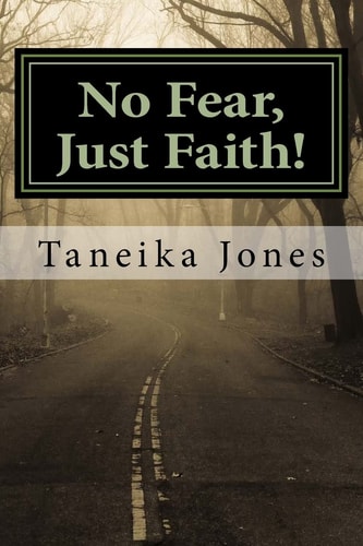 No Fear, Just Faith!
