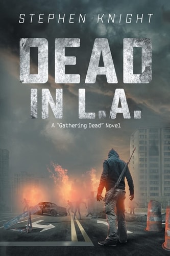 Dead in L.A. A "Gathering Dead" Novel