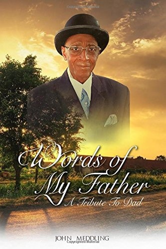 Words of My Father A Tribute To Dad