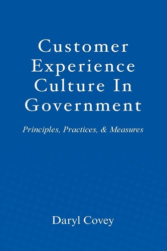 Customer Experience Culture in Government Principles, Practices, and Measures