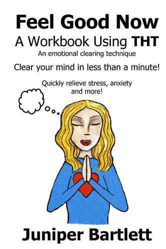 Feel Good Now A Workbook Using THT (Large Print)