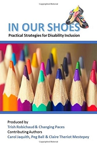 In Our Shoes Practical Strategies for Disability Inclusion: Nurturing a Culture of Inclusion where EVERYONE Matters