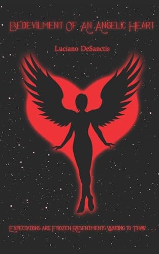 BEDEVILMENT of an ANGELIC HEART