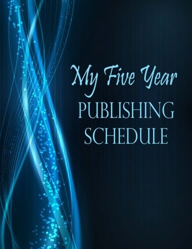 My Five Year Publishing Schedule Blue Sparkle