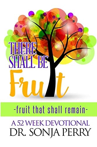 There Shall Be Fruit Fruit That Shall Remain