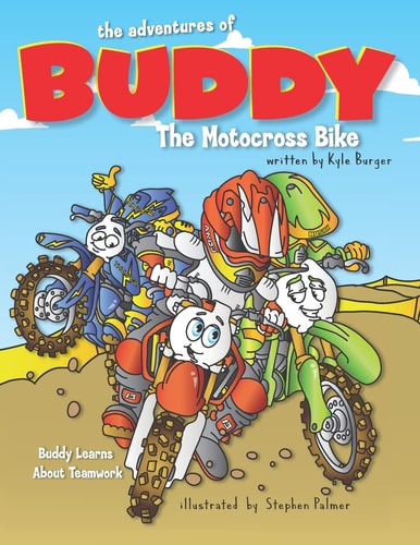 The Adventures of Buddy the Motocross Bike Buddy Learns Teamwork