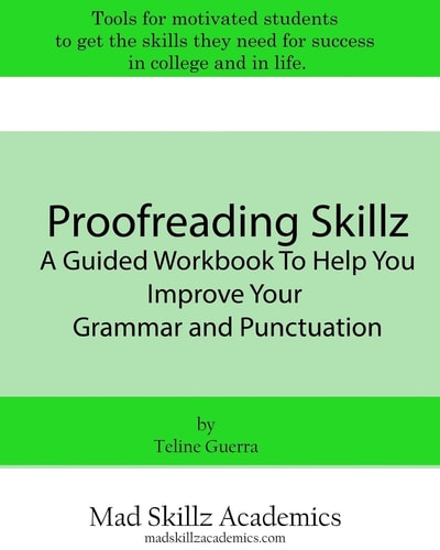 Proofreading Skillz A Guided Workbook To Help You Improve Your Grammar and Punctuation