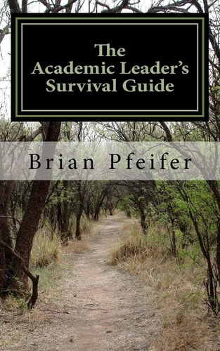 The Academic Leader's Survival Guide