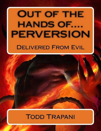Out of the Hands Of... . PERVERSION