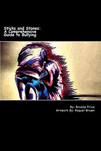 Sticks and Stones A Comprehensive Guide to Bullying