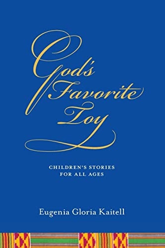 God's Favorite Toy Children's Stories for All Ages