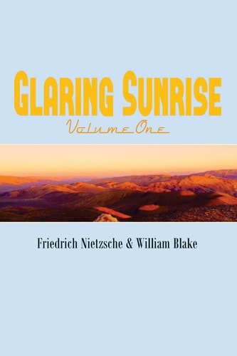 Glaring Sunrise Friedrich Nietzsche and William Blake