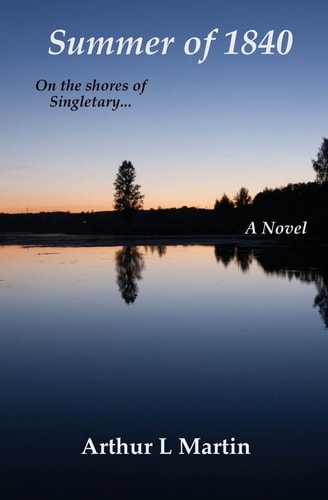 Summer Of 1840 On the Shores of Singletary...