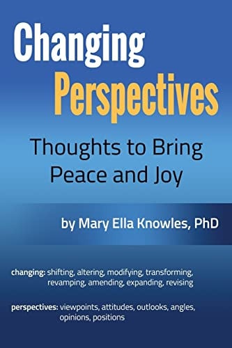Changing Perspectives Thoughts to Bring Peace and Joy