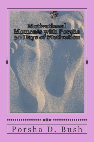 Motivational Moments with Porsha 30 Days of Motivation